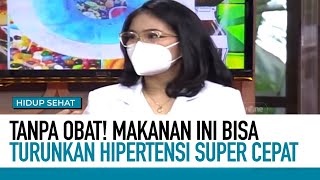 TANPA OBAT! Darah Tinggi Turun Drastis Karena Konsumsi Ini | Hidup Sehat tvOne