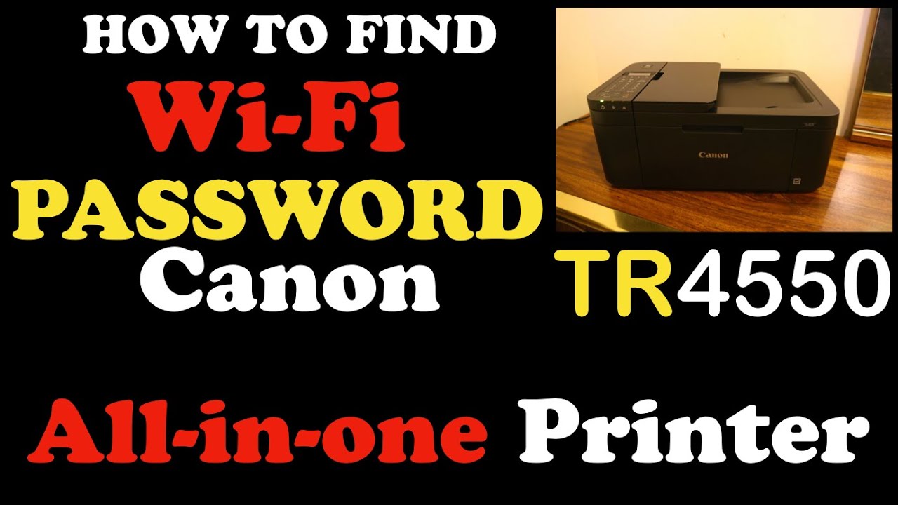 How To Find Wi-Fi Password Of Canon Pixma TR4550 Printer & Review? - YouTube