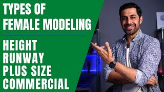 Types of Female Modeling in India | Height , Runway , Commercial , Print & Plus Size Models