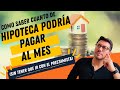 Para Cuanta Hipoteca Mensual Califico (Sin Tener Que Ir Con El Prestamista)? Pago Mensual De Casa.