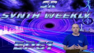 Synth Mix :S.R. Synth Weekly Episode 61