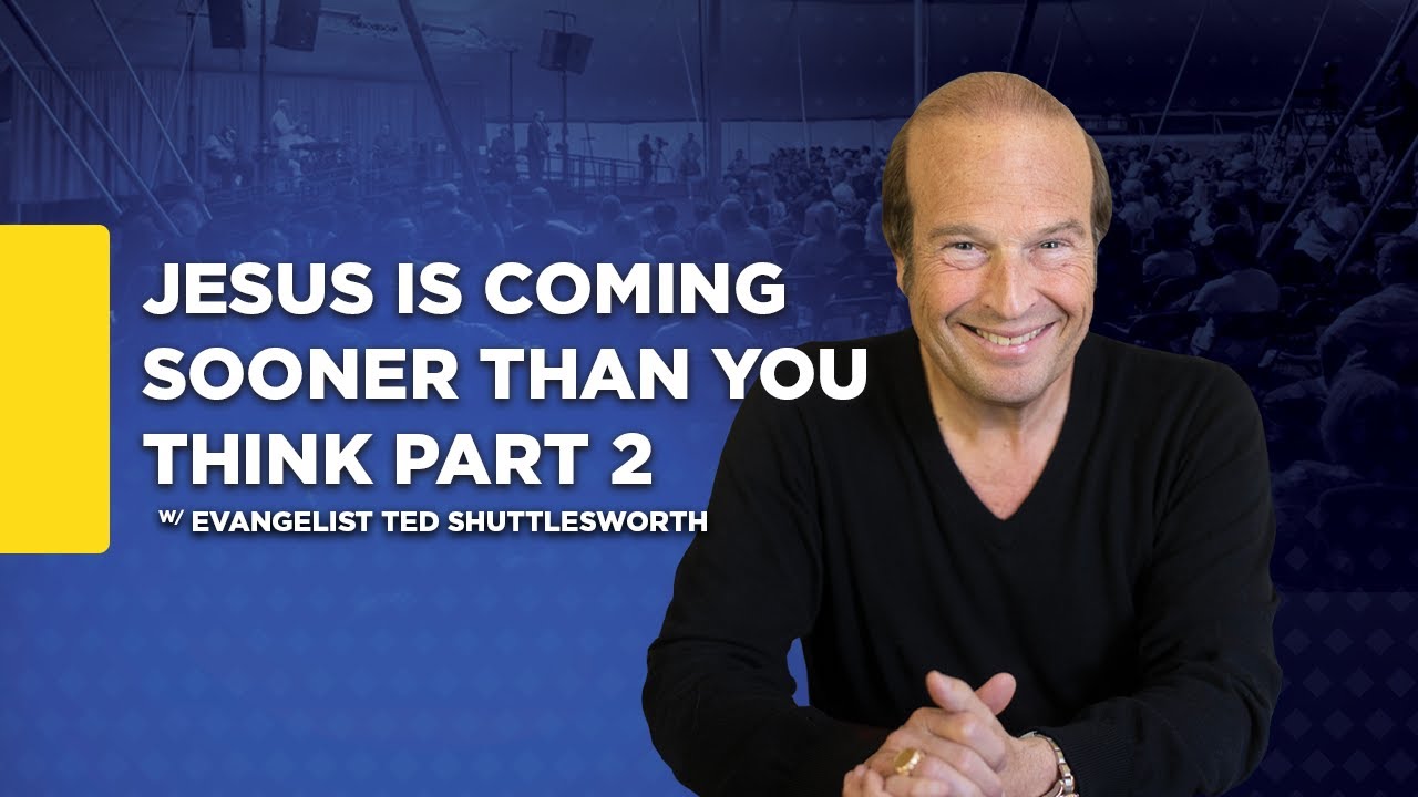 Иисус придет раньше, чем вы думаете. Часть 2
