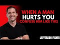 When A Man Hurts You Confuse Him Like This: Best Speech by Jefferson Fisher