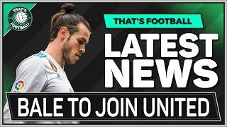 Gareth BALE Agrees Manchester United Transfer! LATEST Transfer News
