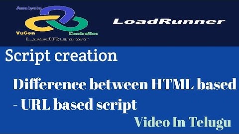 Difference between HTML based and URL based script creation in Loadrunner