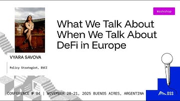 What We Talk About When We Talk About DeFi in Europe - DeFi Security Summit 2025