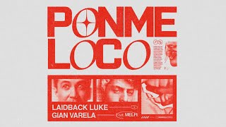 Laidback Luke & Gian Varela - Ponme Loco (Feat. Melfi) (Artwork Video)