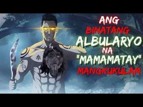 ANG BINATANG ALBULARYO   NA  MAMAMATAY  MANGKUKULAM ASWANG TRUE STORY