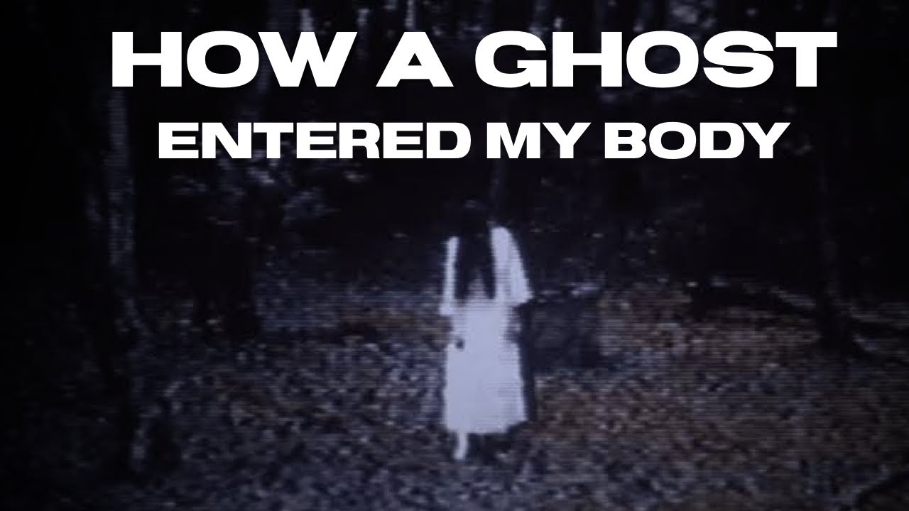 How Ghost entered my body