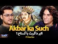 Untold Reality of Akbar the Great | Powerful, Controversial & Lustful | Deen e Ilahi | Ft. Xee Hoo