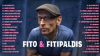 Fito &amp; Fitipaldis Sus Mejores Éxitos   - Fito &amp; Fitipaldis Éxitos 2022 - MIX 2022