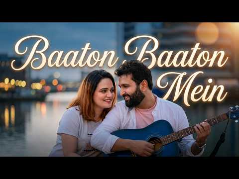 Baaton Baaton Mein — Original Official Video | Asad Mughal