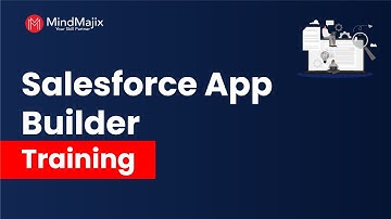 Salesforce App Builder Training | Salesforce Platform App Builder Certification Course | MindMajix