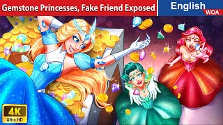 Gemstone Princesses, Fake Friend Exposed 💎 Friendship Stories🌛 Fairy Tales @WOAFairyTalesEnglish