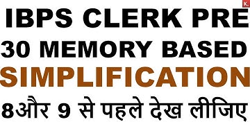 30 MEMORY BASED SIMPLIFICATION for IBPS CLERK PRE || SIMPLIFICATION for IBPS Clerk Pre 2018