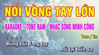 Nối Vòng Tay Lớn - Karaoke Nhạc Sống Hay Nhất - Tone Nam | Nhạc Sống Minh Công