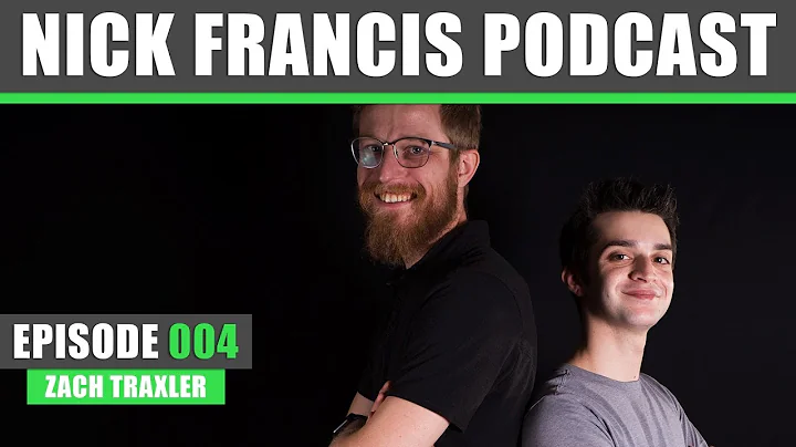The Nick Francis Podcast - Episode 004 - Zach Trax...