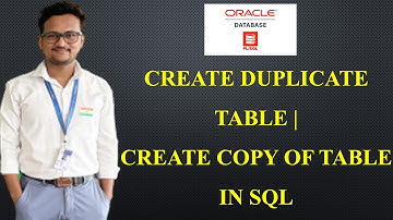 Cloning or Copying a Table in Oracle PL/SQL