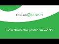 Oscar Senior Platform Quick Demo