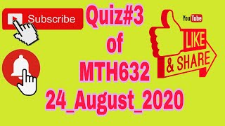 Quiz #3 of MTH632,August 25, 2020