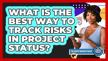 What Is The Best Way To Track Risks In Project Status?