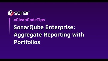 SonarQube Enterprise Aggregate Reporting with Portfolios | #CleanCodeTips