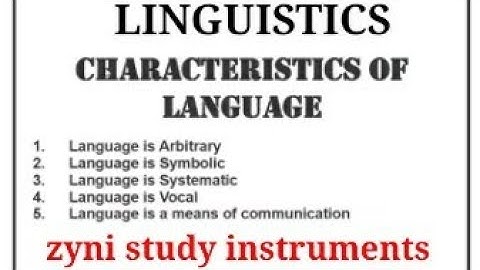 CHARACTERISTICS OF LANGUAGE in LINGUISTICS zyni study instruments