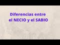 Diferencias entre el necio y el sabio