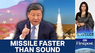 China Tests Feitian-2 Hypersonic Missile, Escalating Arms Race | Vantage with Palki Sharma | N18G