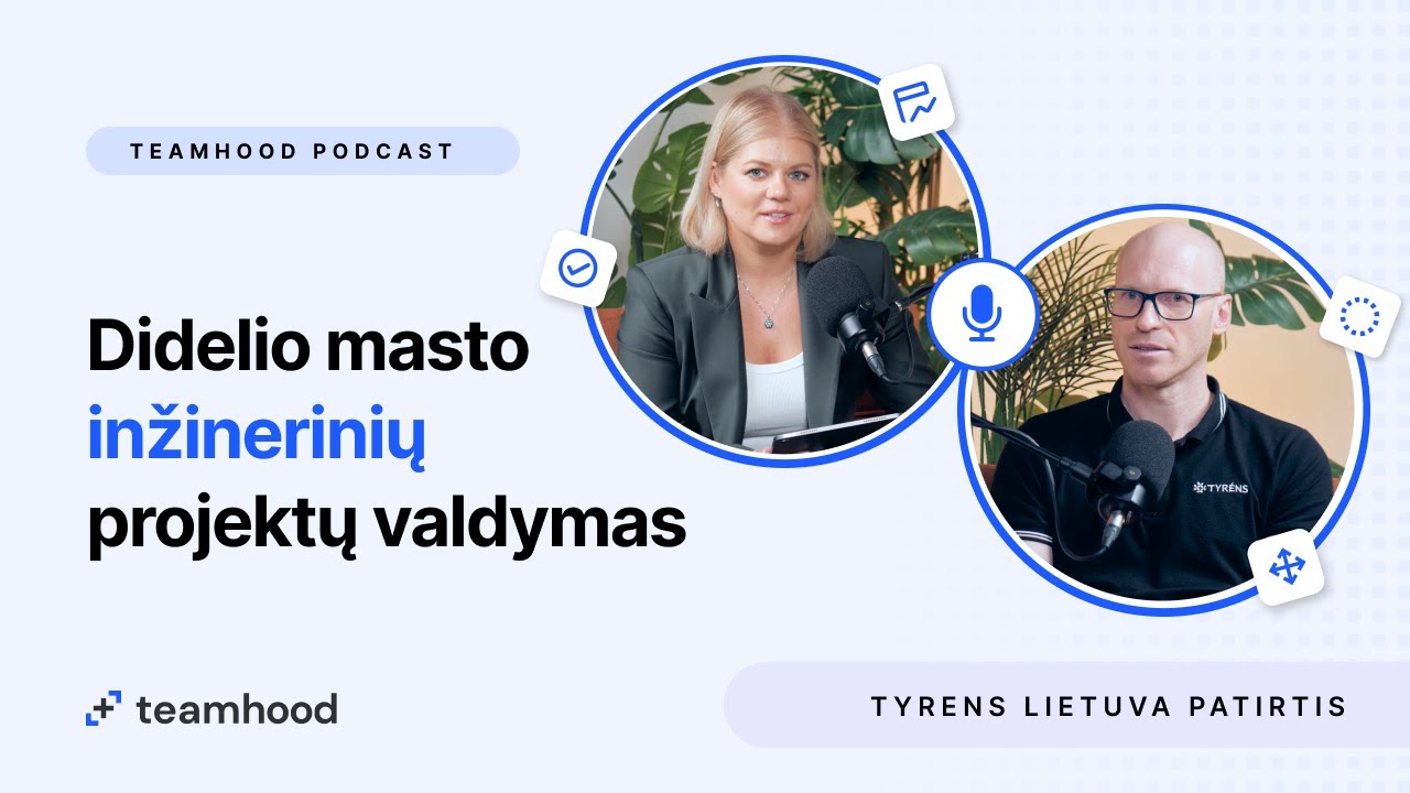 Ką reiškia koordinuoti strateginės svarbos projektus – Tyrens Lietuva patirtis