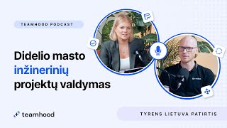 Ką reiškia koordinuoti strateginės svarbos projektus – Tyrens Lietuva patirtis