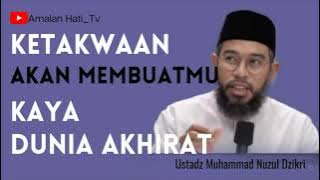 REZEKI AKAN MENCARI DAN MENGEJARMU KARENA KETAKWAAN | USTADZ MUHAMMAD NUZUL DZIKRI