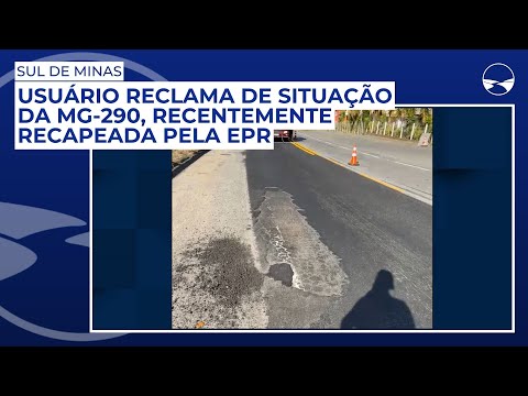 Usuário reclama de situação da MG-290, recentemente recapeada pela EPR Sul de Minas