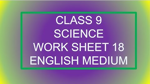 # 9th Science worksheet 18 # English medium answers| 9th standard Science workbook solutions