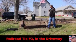 Railroad Tie number 3, in the Driveway