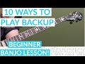 10 ways to play backup  beginner bluegrass banjo lesson with tab