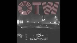 Tiara Thomas - "OTW" OFFICIAL VERSION chords