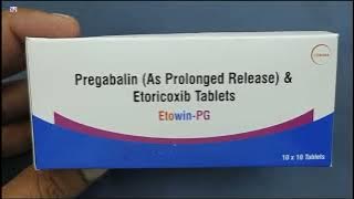 Etowin-PG Tablet | Pregabalin & Etoricoxib Tablets | Etowin PG Tablet Uses Side effects benefits