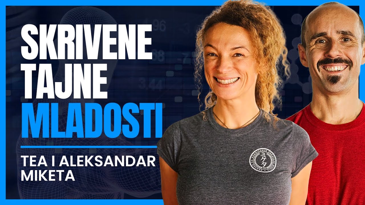Produženje Mladosti: Dokazi iz Psihologije i Fitnessa - TEA & ALEKSANDAR MIKETA | EP 63