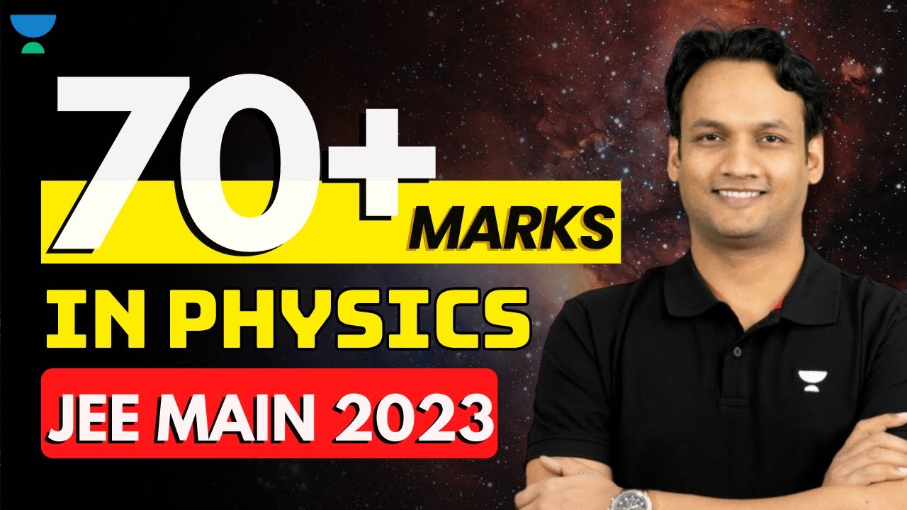 70+ Marks in Physics JEE Main 2023 | JEE Main 2023 Strategy | JEE 2023 ...