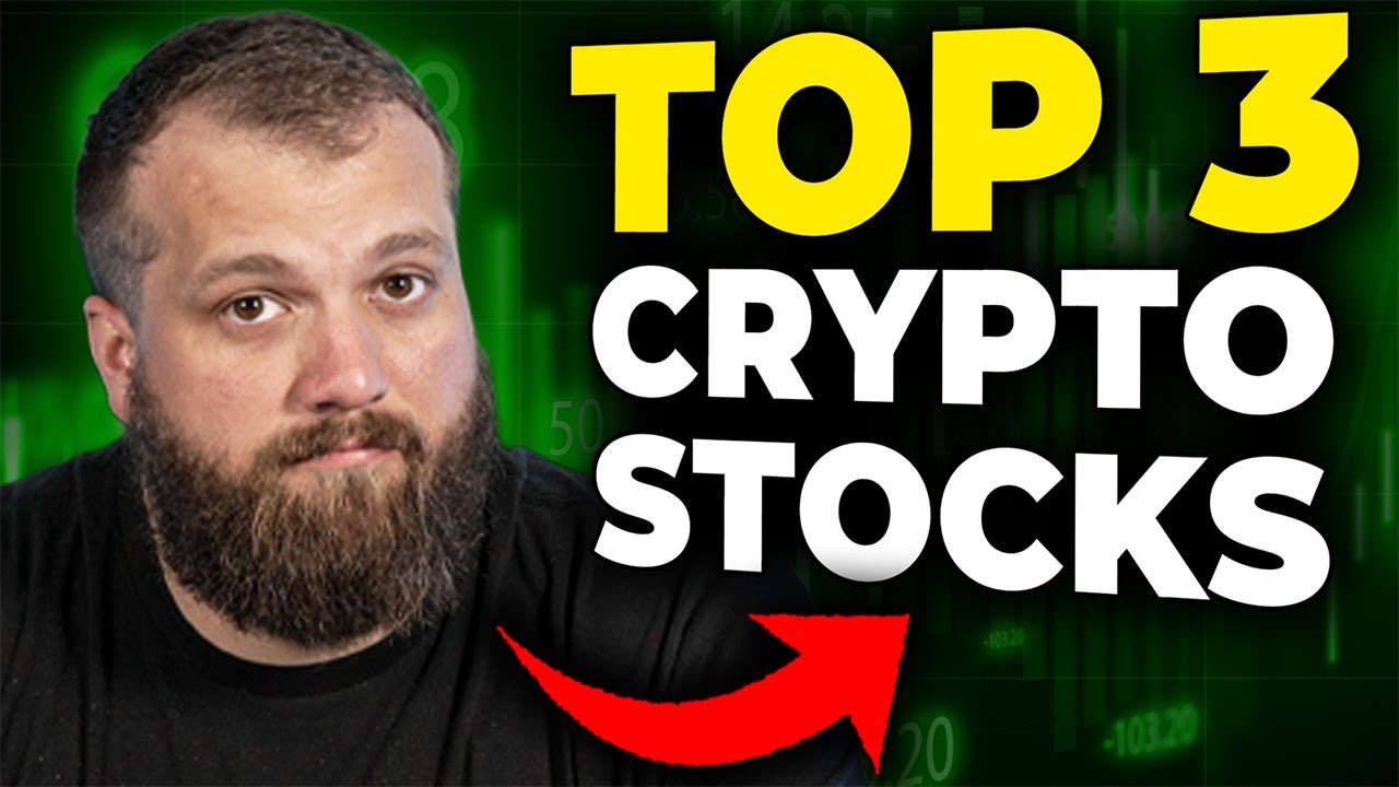 🚨 Top 3 Crypto Stocks I’m BUYING!