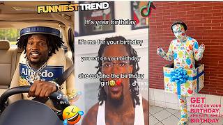 🤣🎂Hunxho “She The Birthday Girl” Trend/Memes⁉️ | TikTok Compilation