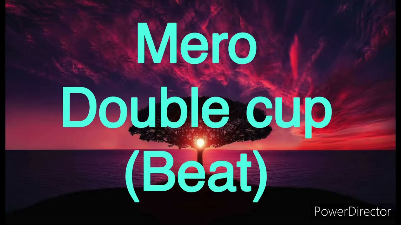 Mero Double Cup (Lyrik) YouTube