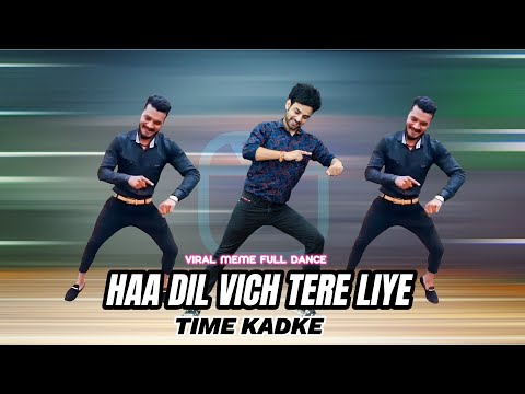 Haan Dil Vich Tere Liye Time Kadke Meme Viral Dance Video | Ajay Poptron Dance Video