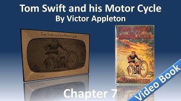 Chapter 07 - Tom Swift and His Motor Cycle by Victor Appleton
