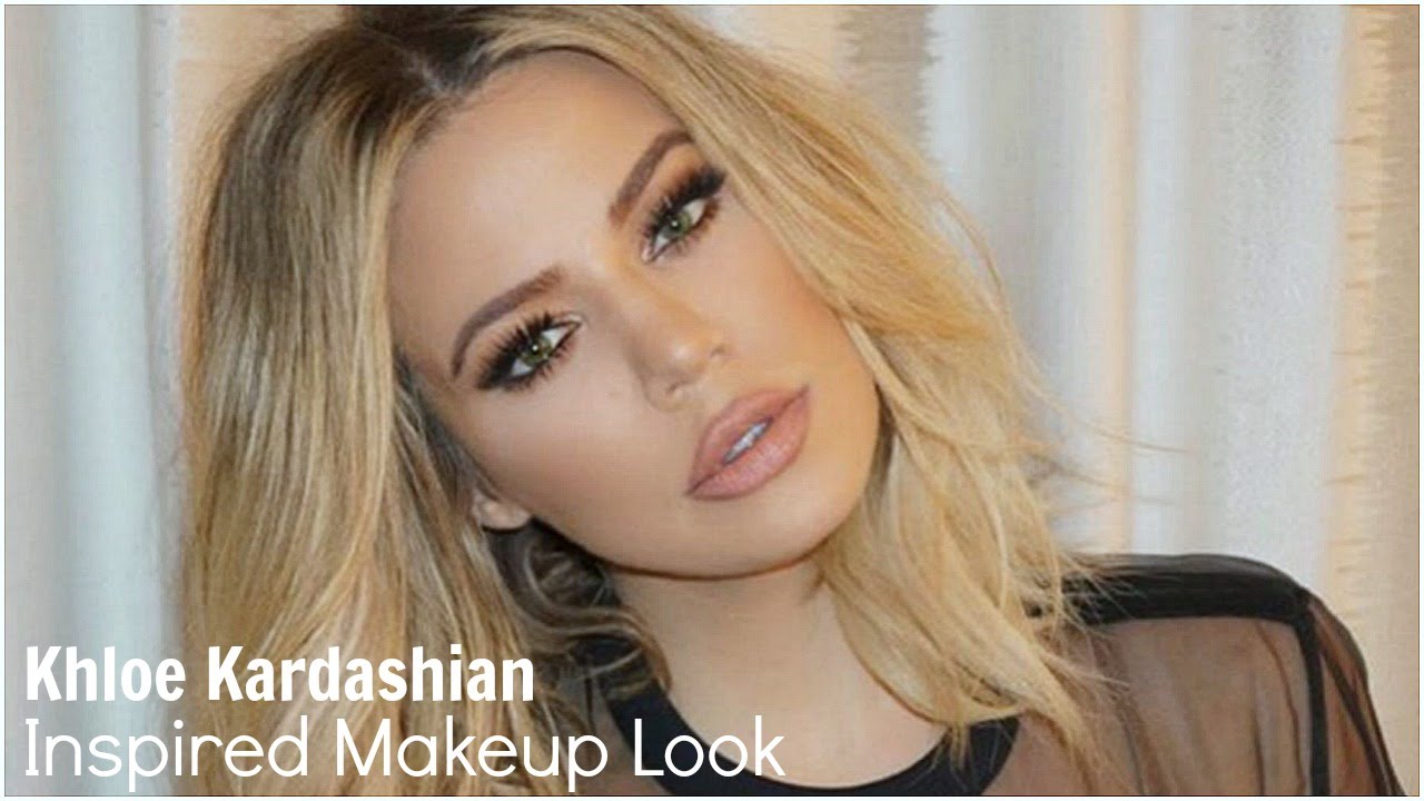 Khloe Kardashian Makeup Tutorial YouTube