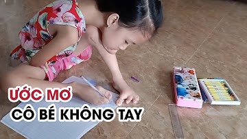 Cô bé viết chữ bằng chân ước mơ làm cô giáo dạy mỹ thuật