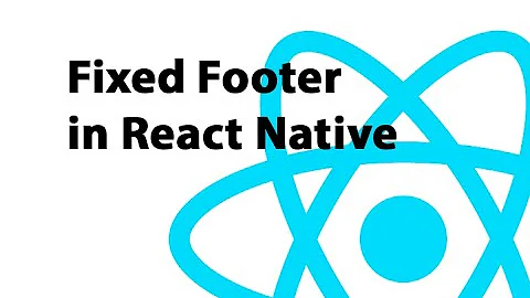 How to make Fixed Footer in React Native + RN v5!