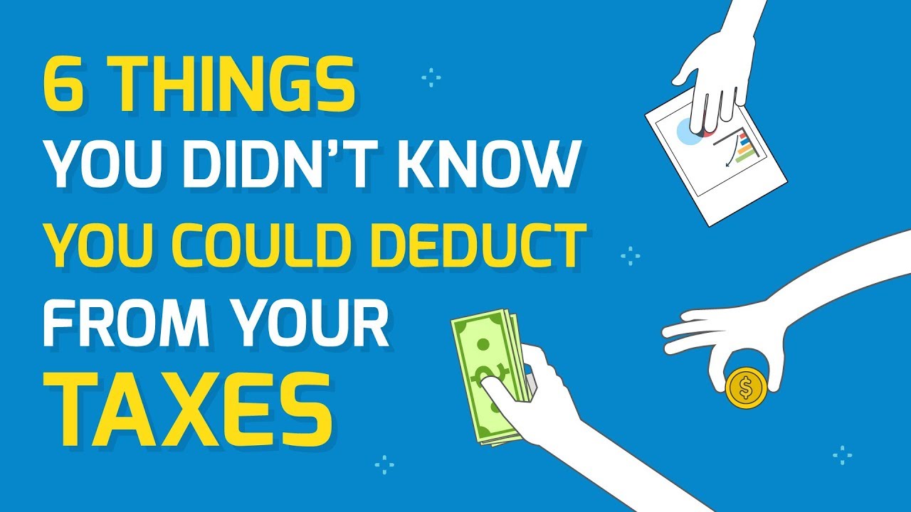 6 Things You Didn t Know You Could Deduct From Your Taxes YouTube