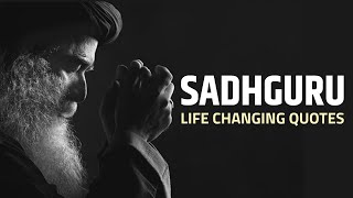 Sadhguru - LIFE CHANGING Quotes | The Indian Mystics